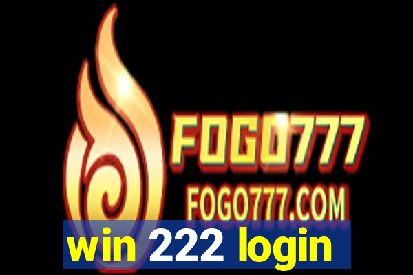 win 222 login